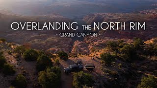 NORTH RIM OVERLANDING  Travel Documentary