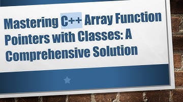 Mastering C+ +  Array Function Pointers with Classes: A Comprehensive Solution