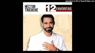 Héctor Tricoche -  Periquito Pin Pin (Remastered 2023) (Audio)