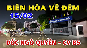 Biên Hòa về đêm DỐC NGÔ QUYỀN - CV B5 .