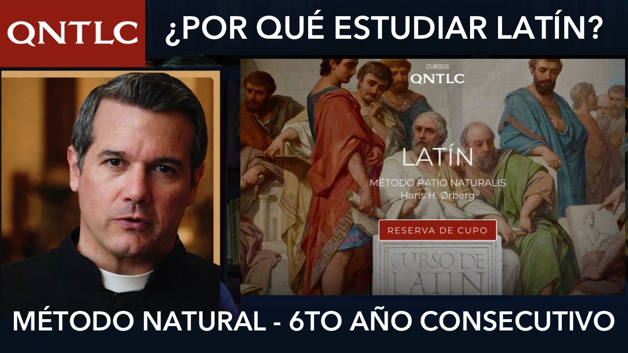 ¿POR QUÉ ESTUDIAR LATÍN? Sexto año consecutivo con el Método Natural