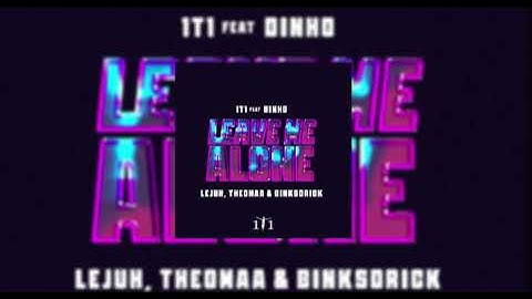 Thumbnail of 1T1 - Leave Me Alone (Ft. Dinho, Lejuh, Theomaa, Binksdrick)  ( speed up )
