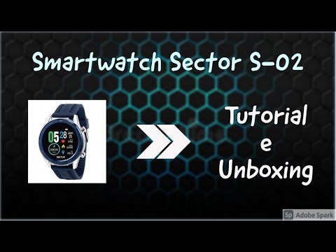 SMARTWATCH SECTOR S-02 - Unboxing e tutorial - ITA N°#80