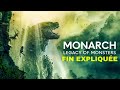 Monarch legacy of monsters saison 1  explications