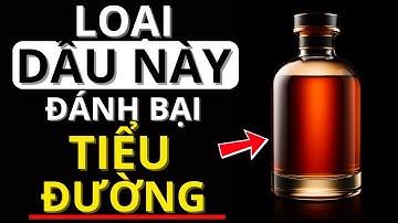 5 loại dầu tốt nhất cho người tiểu đường! Giúp hạ đường huyết tự nhiên và an toàn!