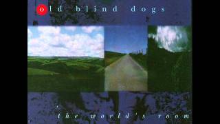Old Blind Dogs - Mill O' Tifty