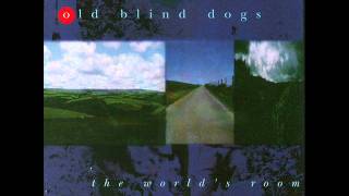 Watch Old Blind Dogs Mill O Tifty video