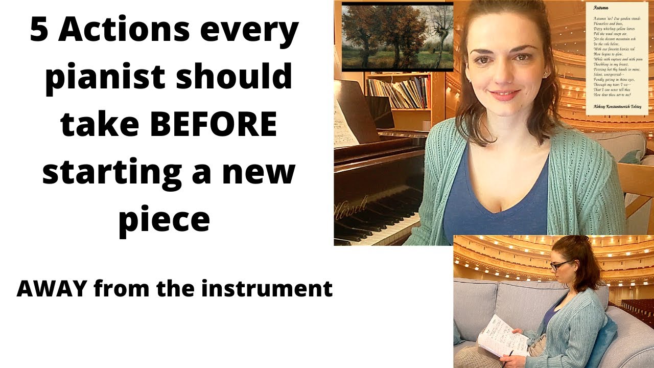 5 actions every pianist should take before starting a new piece AWAY from the instrument