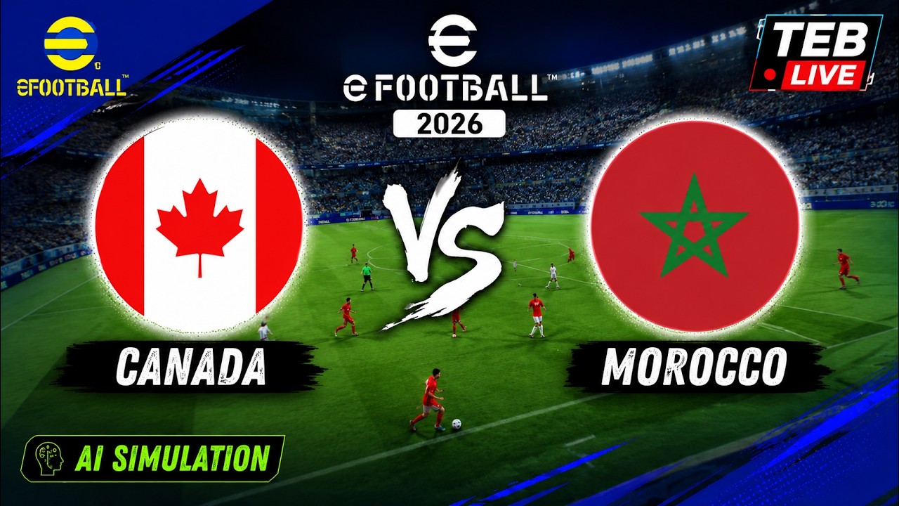 🔴 Canada vs Morocco | eFootball Live | eFootball 2026 AI Gameplay Simulation