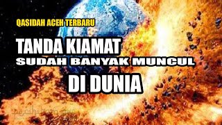 Terbaru Qasidah Aceh - Tanda Kiamat Lethat Ka Muncul Dalam Donya