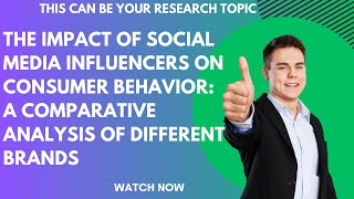Impact of Social Media Influencers on Consumer Behavior: A Comparative Analysis of Different Brands