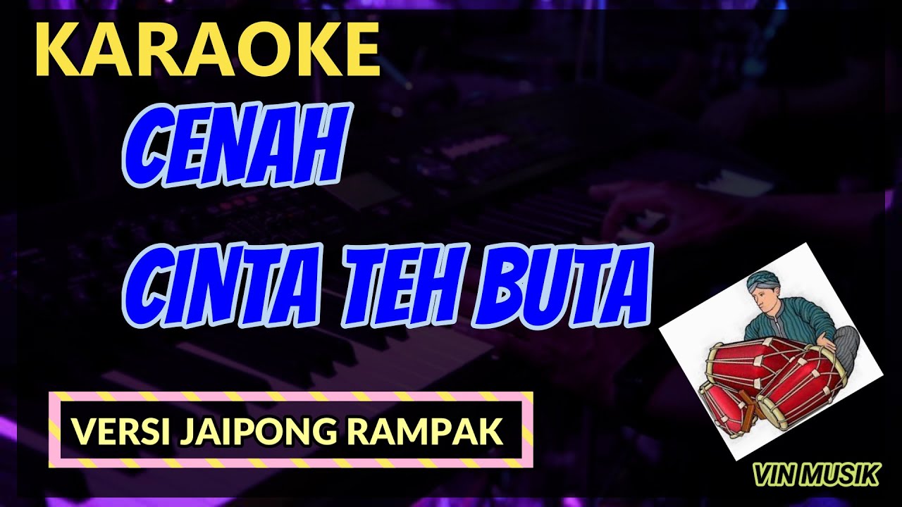 CENAH CINTA TEH BUTA ( Karaoke Dangdut Koplo ) - Vin Musik Karaoke
