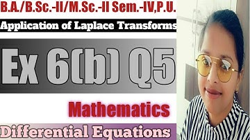 23. Application of Laplace Transforms - Most Important Question#5 - Complete Concept