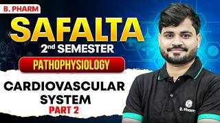 Cardiovascular System | Pathophysiology - 2 | B Pharm 2nd Sem | B Pharm