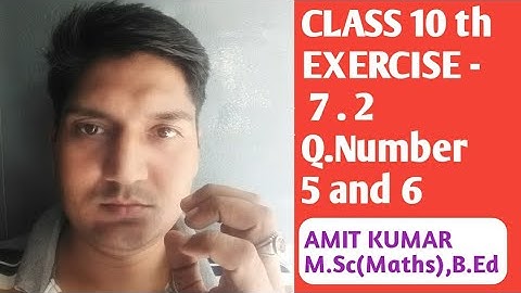 Class 10th Ex 7.2 Q No 5 and 6 NCERT MATHS ||Maths Videos with Amit kumar