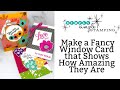 Make a Fancy Window Card that Shows How Amazing They Are