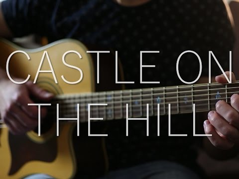 Castle On The Hill (Guitar) - Ed Sheeran