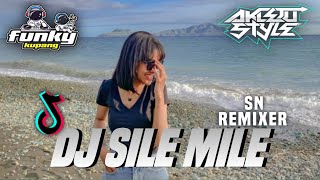 DJ SILE MILE FYP TIK TOK 2023!! - ADHY BOIMAU X NIMANG FREDTAL #Akletustyle