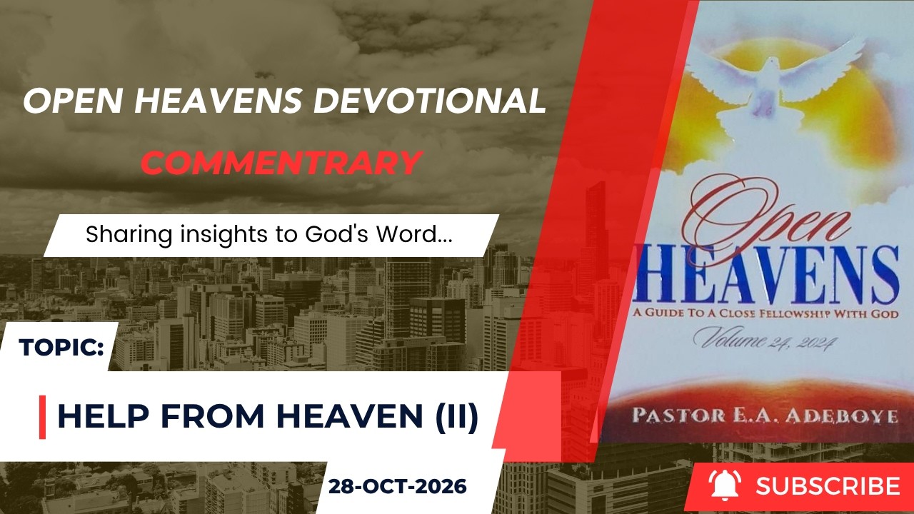 Open Heavens Devotional For Wednesday 28-10-2026 by Pastor E.A Adeboye (Help From Heaven) II