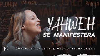YAHWEH SE MANIFESTERA | Émilie Charette | Victoire Musique LIVE