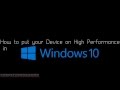 Windows 10 the old Batery options and how put your device on High perfor...