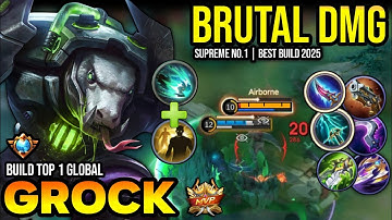 SUPREME NO.1 | GROCK BEST BUILD 2025 | BUILD TOP 1 GLOBAL GROCK GAMEPLAY | MOBILE LEGENDS✓