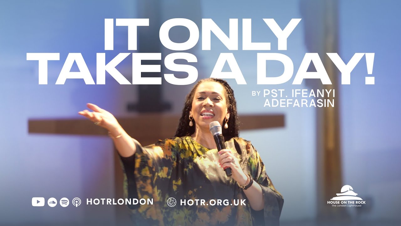 It Only Takes a Day | By Pastor Ifeanyi Adefarasin | 01 03 2026