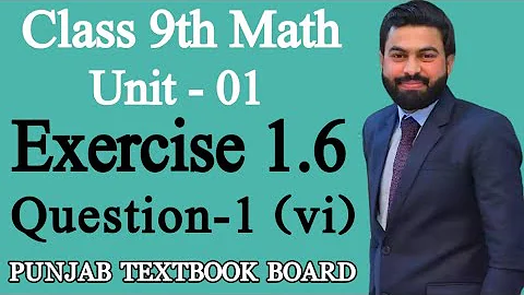Class 9th Math Unit-1 Exercise 1.6 Question 1 (vi)-9th Class Math E.X 1.6 Q1 Part vi- PTB