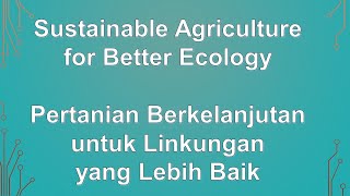 266 Sustainable Agriculture for Better Ecology. Pertanian Berkelanjutan untuk Lingkungan Lebih Baik screenshot 5