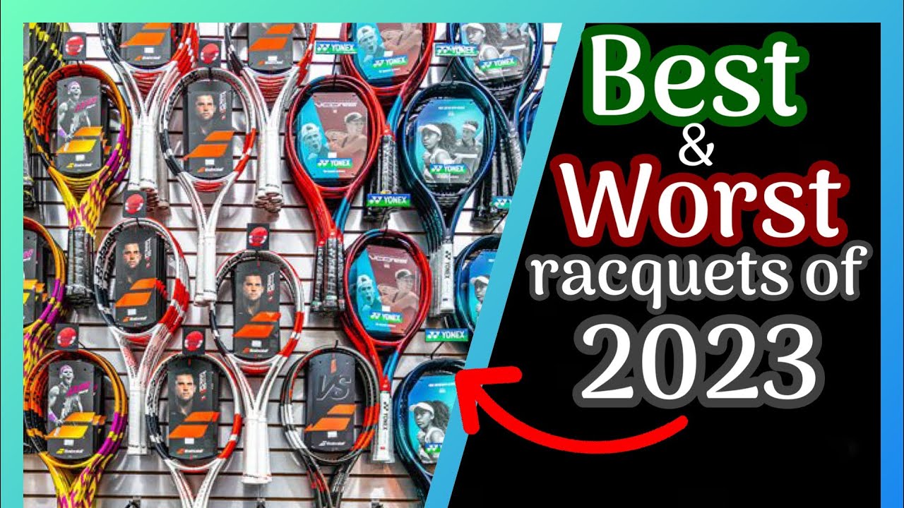 BEST and WORST racquets of 2023! - Alex Tennis - YouTube