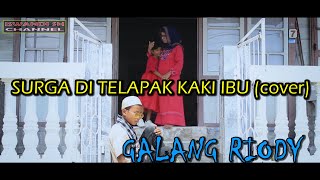 Surga Di Telapak Kaki Ibu (cover) - Cover By Galang Riody