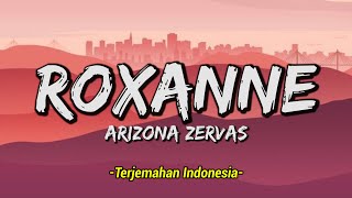 Arizona Zervas - Roxanne (Lyrics & Terjemahan Indonesia ) 🎵