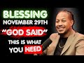 BLESSING — NOVEMBER 29TH: WHAT YOU LOST IN TEARS, GOD WILL RETURN IN JOY. BELIEVERS MUST HEAR THIS.