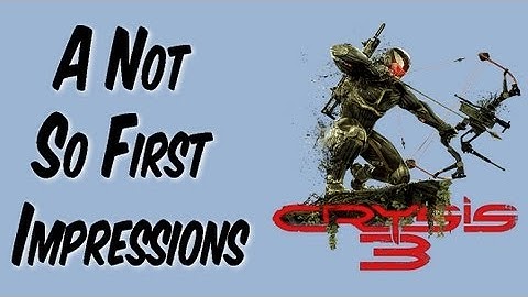 Zerbraxi Plays: Crysis 3 Beta - A Not So First Impressions