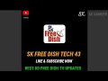 Sk free dish tech 43 channel promo on dd free dish tv best updates