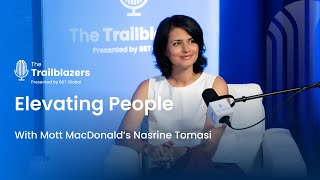 Elevating People With Mott MacDonald’s Nasrine Tomasi