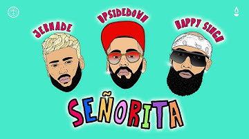 UpsideDown x Studio Pirates - Senorita (ft. Jernade & Happy Singh)