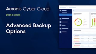 Advanced Backup Options | Acronis Cyber Backup Cloud | Acronis Cyber Cloud Demo Series
