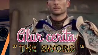 Alur Cerita Film " THE SWORD '  2021