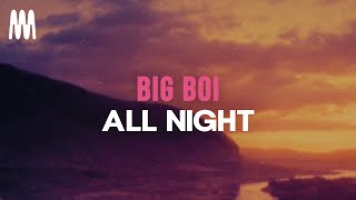 Big Boi - All Night (Lyrics)