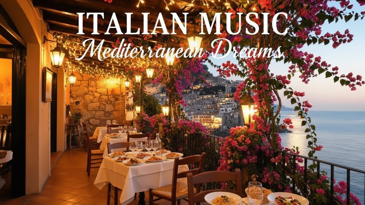 Relaxing Mediterranean Dream 🎶 Romantic Italian Music & Mediterranean Coast Views 4K