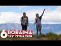 Episodio Final | RORAIMA: La Vuelta a Casa 🇻🇪