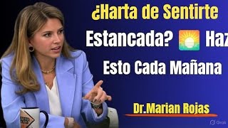 “¿Te Sientes Estancada? Haz Esto Cada Mañana 🌅 | Marian Rojas Estapé Motivación”