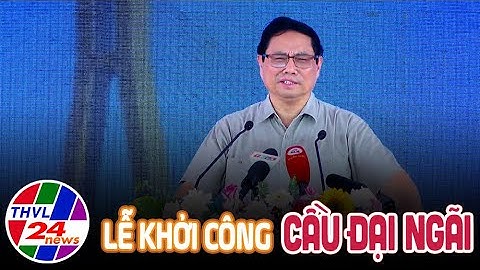 Lễ khởi công cầu Đại Ngãi