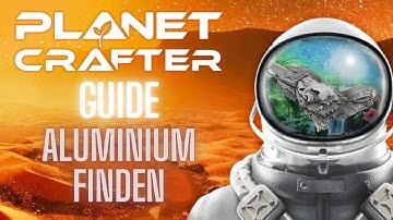 Finding Aluminum - Planet Crafter Guide German