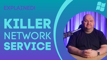 Windows Killer Network Service -EXPLAINED
