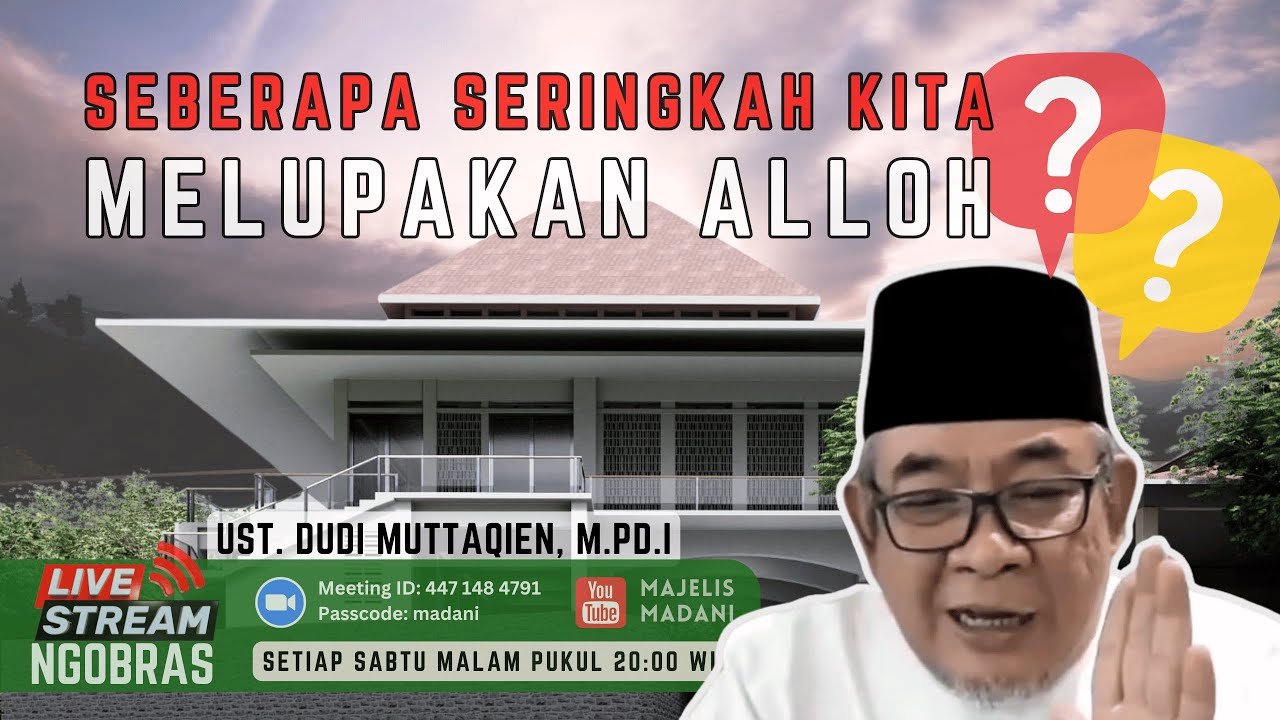 UST. DUDI MUTTAQIEN || SEBERAPA SERINGKAH KITA MELUPAKAN ALLOH