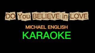 DO YOU BELIEVE IN LOVE Michael English KARAOKE