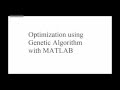 Optimization with Genetic Algorithm - A MATLAB Tutorial for beginners