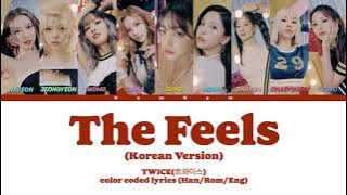 TWICE(트와이스)-The Feels (Korean Version) (Color Coded Lyrics [Han/Rom/Eng])